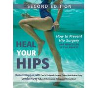 Robert Klapper Lynda Huey Heal Your Hips, Second Edition (Tascabile)