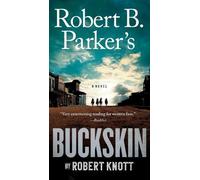 Robert Knott Robert B. Parker's Buckskin (Tascabile) Cole and Hitch Novel
