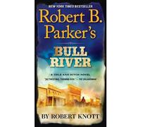 Robert Knott Robert B. Parker's Bull River (Tascabile) Cole and Hitch Novel
