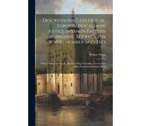 Robert Knox Descriptions, Geological, Topographical, and Antiquarian (Tascabile)