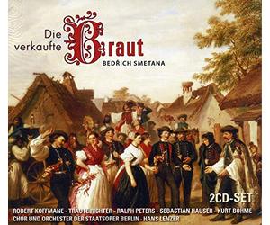 Robert Koffmane, Traute Richter, Peters Ralph, Sebastian Hauser, Kurt Bohme, - Die Verkaufte Braut (La Sposa Venduta)(2Cd)