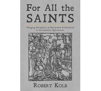 Robert Kolb For All the Saints (Tascabile)