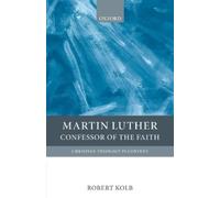 Robert Kolb Martin Luther (Tascabile) Christian Theology in Context