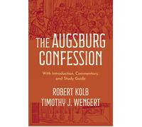 Robert Kolb Timothy J. Wengert The Augsburg Confession (Tascabile)