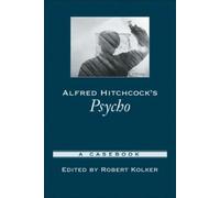 Robert Kolker Alfred Hitchcock's Psycho (Tascabile) Casebooks in Criticism