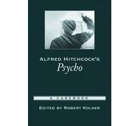 Robert Kolker Alfred Hitchcock's Psycho (Tascabile) Casebooks in Criticism