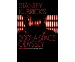 Robert Kolker Stanley Kubrick's 2001: A Space Odyssey (Tascabile)