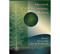 Robert Kourik Understanding Roots (Tascabile)