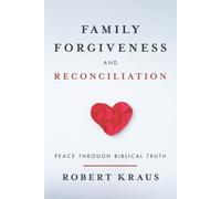 Robert Kraus Family Forgiveness and Reconciliation (Tascabile)