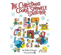 Robert Kraus The Christmas Cookie Sprinkle Snitcher (Copertina rigida)