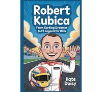Robert Kubica: From karting dreamer to F1 legend for kids