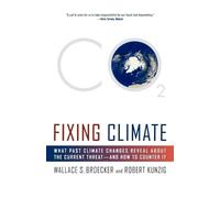 Robert Kunzig Wallace S Broecker Fixing Climate (Tascabile)