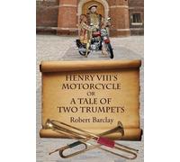 Robert L Barclay Henry VIII's Motorcycle (Tascabile)