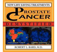 Robert L. Bard M.D. Prostate Cancer Demystified (Tascabile)