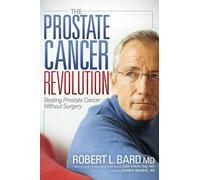 Robert L Bard The Prostate Cancer Revolution (Copertina rigida)