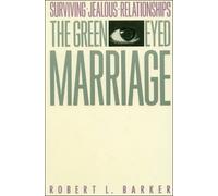 Robert L. Barker The Green-Eyed Marriage (Tascabile)