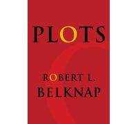 Robert L. Belknap Plots (Tascabile) Leonard Hastings Schoff Lectures