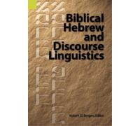 Robert L. Bergen Biblical Hebrew and Discourse Linguistics (Tascabile)