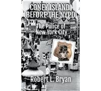 Robert L Bryan Coney Island Before the NYPD (Tascabile)