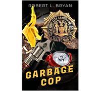 Robert L Bryan Garbage Cop (Tascabile)