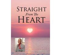Robert L Calhoun D C Straight From The Heart (Tascabile)