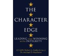 Robert L. Caslen Jr. Michael D. Matthews The Character Edge (Copertina rigida)