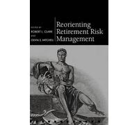 Robert L. Clark Reorienting Retirement Risk Management (Copertina rigida)