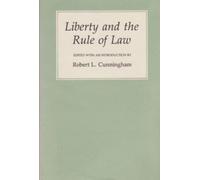 Robert L. Cunningham Liberty and the Rule of Law (Tascabile)