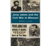 Robert L. Dyer Jesse James and the Civil War in Missouri (Tascabile)