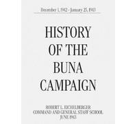 Robert L. Eichelberger Comma History of the Buna Campaign, December (Tascabile)
