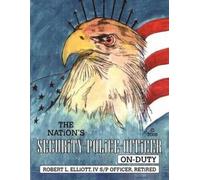 Robert L Elliott The Nation's Security-Police-Officer On-Duty (Tascabile)