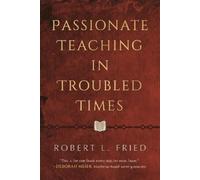 Robert L. Fried Passionate Teaching in Troubled (Tascabile) (PRESALE 18/08/2026)