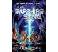 Robert L. Fuller The Sapphire Song (Tascabile) Sapphire Saga