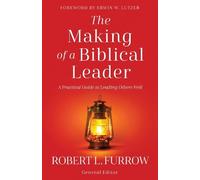 Robert L. Furrow The Making of a Biblical Leader (Tascabile)