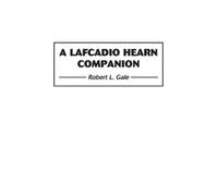 Robert L. Gale A Lafcadio Hearn Companion (Copertina rigida)