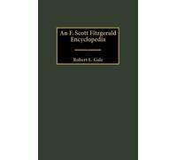 Robert L. Gale An F. Scott Fitzgerald Encyclopedia (Copertina rigida)