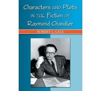 Robert L. Gale Characters and Plots in the Fiction of Raymond Chandl (Tascabile)