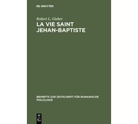 Robert L. Gieber La vie Saint Jehan-Baptiste (Copertina rigida)