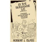 Robert L Glass In the Beginning 2.0 (Copertina rigida)