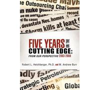 Robert L Heichberger M Andrew Burr Five Years on the Cutting Edge (Tascabile)