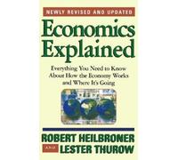 Robert L. Heilbroner Lester Thurow Economics Explained (Tascabile)