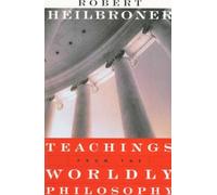 Robert L. Heilbroner Teachings from the Worldly Philosophy (Tascabile)