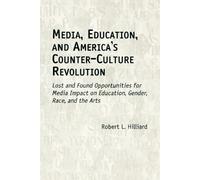 Robert L. Hilli Media, Education, and America's Counter-Culture Revo (Tascabile)