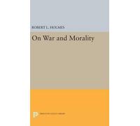 Robert L. Holmes On War and Morality (Copertina rigida)