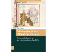 Robert L.J. Shaw The Celestine Monks of France, c.1350-1450 (Copertina rigida)
