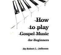 Robert, L. Jefferson How to Play Black Gospel (Tascabile)