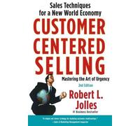 Robert L. Jolle Customer Centered Selling: Eight Steps to Success fr (Tascabile)
