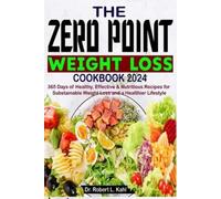 Dr. Robert L. Kahl Robert L K The Zero Point Weight Loss Cookbook 2 (Tascabile)