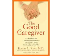 Robert L. Kane Dr. The Good Caregiver (Tascabile)