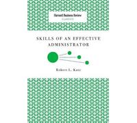 Robert L Katz Skills of an Effective Administrator (Tascabile)